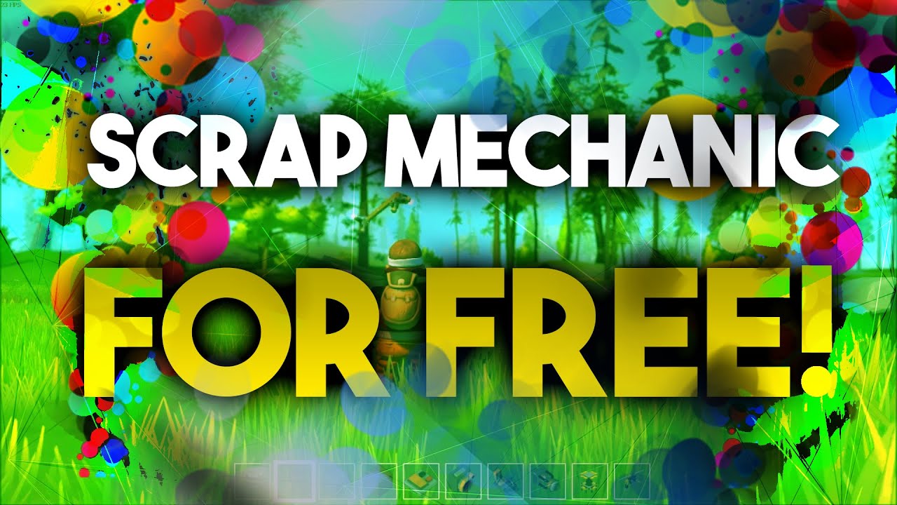 scrap mechanic for free
